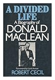 A divided life : a biography of Donald Maclean