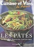 Livres Recette de Pâtes, riz - Les pâtes : 60 Recettes épatantes à petits prix