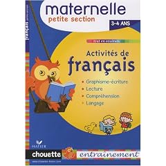 Activit�s de fran�ais Petite Section : 3/4 Ans