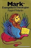 Mark : evangelist and theologian