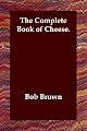 The complete book of cheese