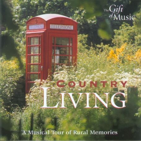 CD-Charts  Search : Country Living: a Musical Tour of Rural Memories