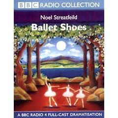 Ballet Shoes: Dramatisation (BBC Radio Collection)