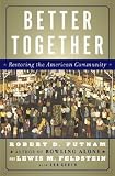 Better Together : Restoring the American Community