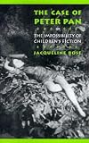 The Case of Peter Pan: Or the Impossibility of Children's Fiction (New Cultural Studies)