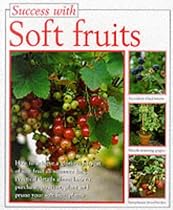 Soft Fruits (Success with)