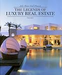The Legends of Luxury Real Estate: Volume I