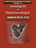 Working Papers for Exercises and Problems Chapters 1-16 to Accompany Accounting, 20E or Financial Accounting, 8E