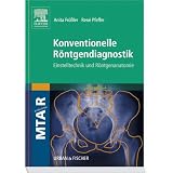 MTAR Paket: Konventionelle R�ntgendiagnostik: Einstelltechnik und R�ntgenanatomievon "Anita Fr��ler"