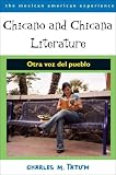 Chicano And Chicana Literature: Otra Voz Del Pueblo (The Mexican American Experience)