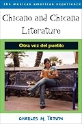 Chicano and Chicana Literature: Otra voz del pueblo (The Mexican American Experience)