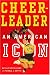 Cheerleader!: An American Icon