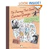 The Journey That Saved Curious George : The True Wartime Escape of Margret and H.A. Rey