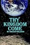 Thy Kingdom Come