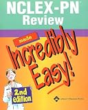 NCLEX-PN® Review Made Incredibly Easy! (Incredibly Easy! Series)