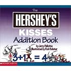 The Hershey's Kisses Addition Book by  Jerry Pallotta and Rob Bolster