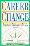 Books : Career Change: Everything You Need to Know to Meet New Challenges and Take Control of Your Career (Careers Series)