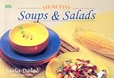 Healthy Soups & Salads (Total Health Series) (Total Health Series)