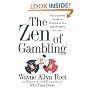 The Zen of Gambling: The Ultimate Guide to Risking It All and Winning at Life