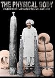 51YP6NH3J1L. SL160  The Physical Body: Indian Wrestling And Physical Culture