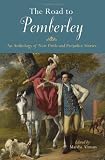 The Road to Pemberley: An Anthology of New Pride and Prejudice Stories