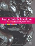 Revue Somogy  / Les beffrois de la culture : Autour de Rembrandt, Rodin, Picasso