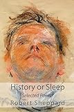 History or sleep : selected poems