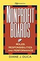 Nonprofit Boards: Roles, Responsibilities, and Performance (Nonprofit Law, Finance, and Management Series)