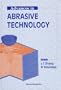 Advances in Abrasive Technology