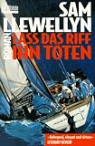 La&szlig; das Riff ihn t&ouml;ten - Sam Llewellyn