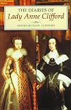Review Sutton Publishing Ltd  / The Diaries of Lady Anne Clifford