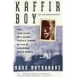 Kaffir Boy (The True Story of a Black Youth's Coming of Age in Apartheid South Africa) (Reissue) (Paperback)