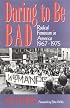 Daring to Be Bad: Radical Feminism in America, 1967-75 (American Culture Series)
