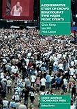 A comparative study of crowd behaviour at two major music events