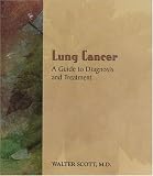 Lung Cancer: A Guide to Diagnosis and Treatment