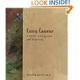 Lung Cancer: A Guide to Diagnosis and Treatment