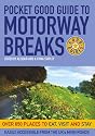 Pocket Good Guide to Motorway Breaks (Pocket Good Guides)