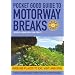 Pocket Good Guide to Motorway Breaks (Pocket Good Guides)
