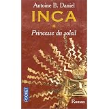 Inca, tome 1: Princesse du soleilpar Antoine B. Daniel
