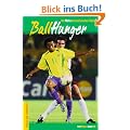 Ballhunger. Vom Mythos des brasilianischen Fu�balls