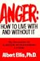 Anger: How To Live With And Without It
