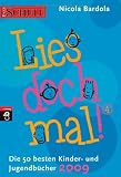Lies doch mal! 4: Die 50 besten Kinder- und Jugendb&uuml;cher 2009 - Nicola Bardola