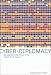 Book Cyber-Diplomacy: Managing Foreign Policy in the Twenty-First Century