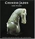 Chinese Jades (Victoria & Albert Museum Far Eastern Series)