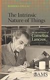 The intrinsic nature of things : the life and science of Cornelius Lanczos