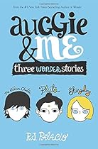 Auggie & Me: Three Wonder Stories Auggie & Me: Three Wonder Stories
