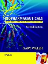 Biopharmaceuticals: Biochemistry and Biotechnology, 2nd Edition