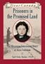 Prisoners in the Promised Land : The Ukrainian Internment Diary of Anya Soloniuk, Spirit Lake, Quebec, 1914