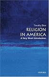 More details of book titled: Religion in America: A Very Short Introduction (Very Short Introductions)