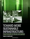 Toward More Sustainable Infrastructure: Project Evaluation for Planners and Engineers